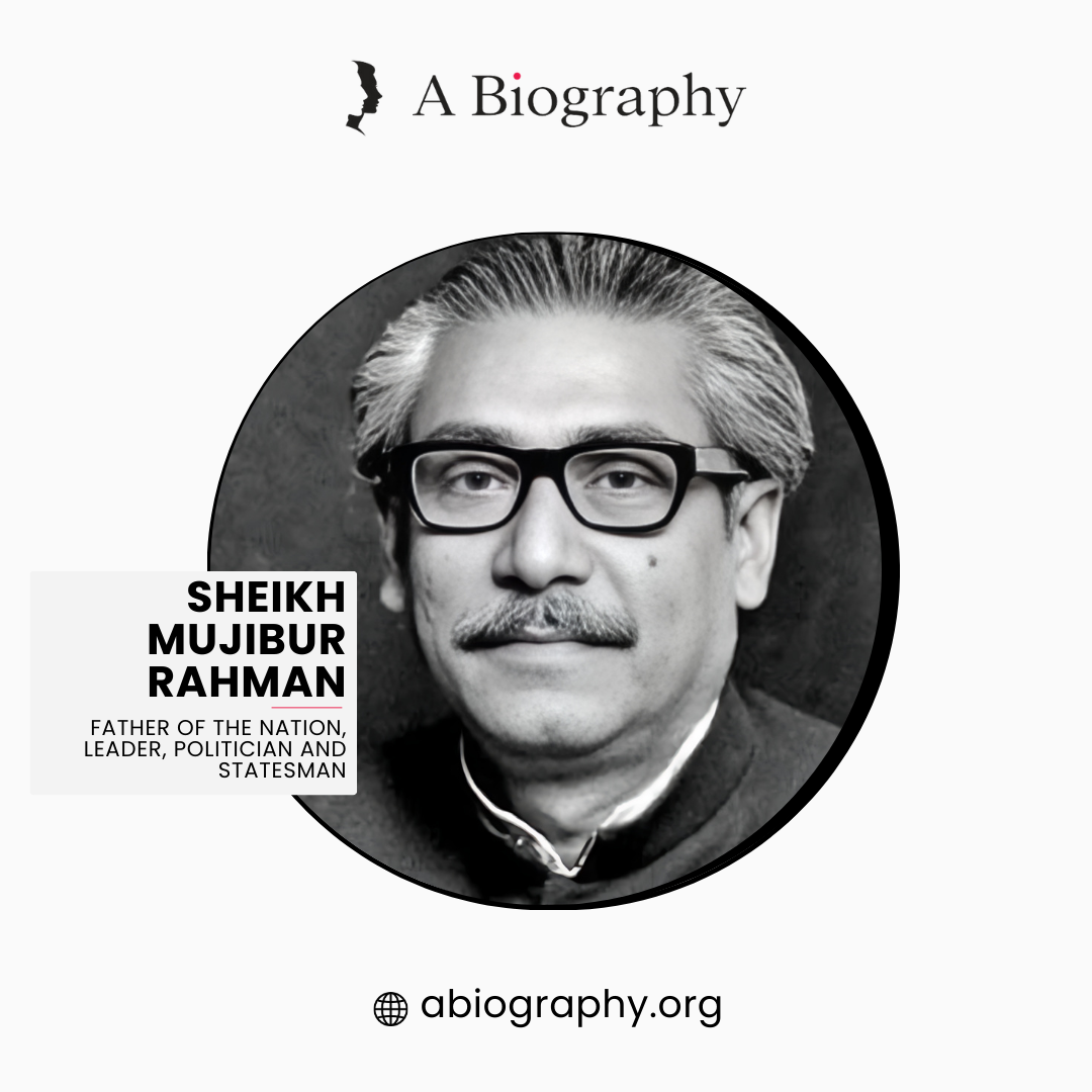 A Biography of Bangabandhu Sheikh Mujibur Rahman
