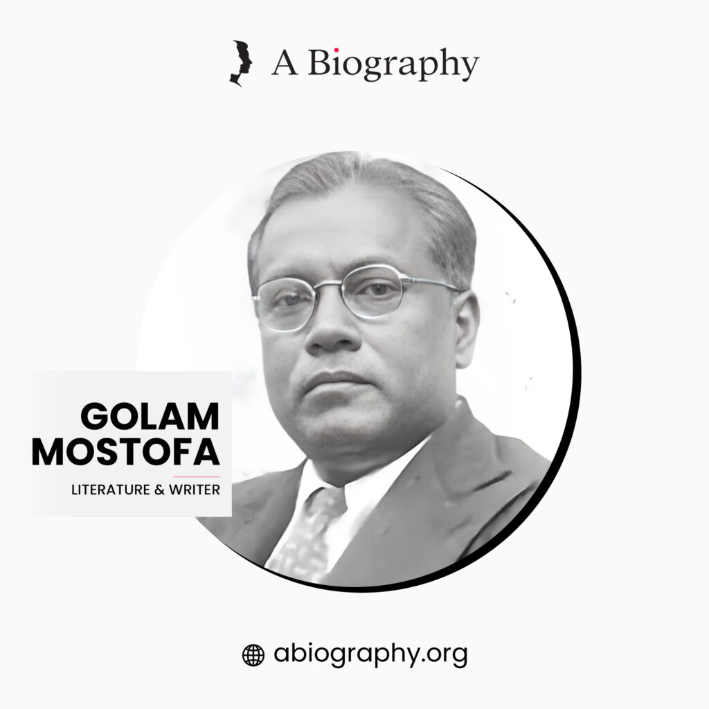 A BIOGRAPHY OF GOLAM MOSTOFA