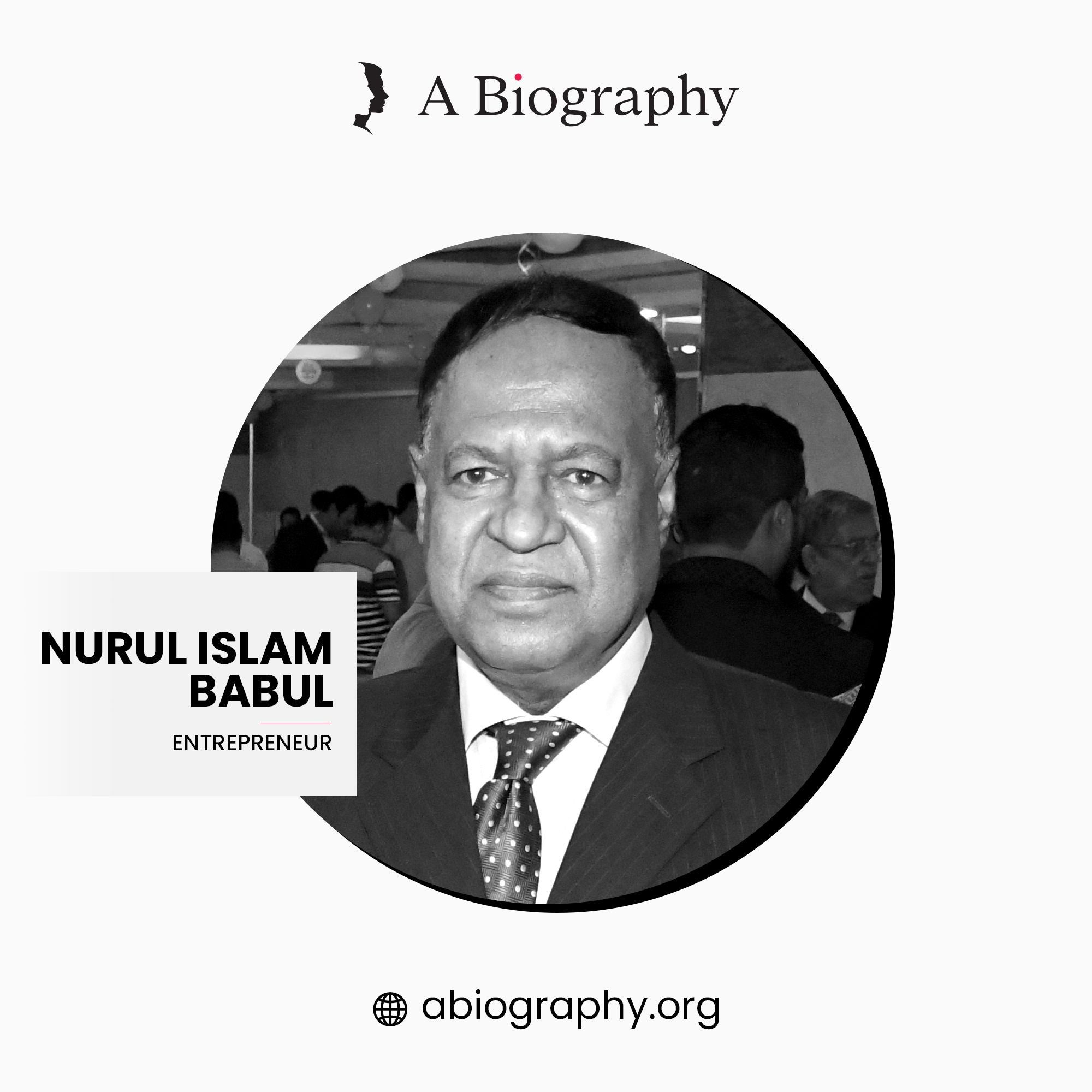 A BIOGRAPHY OF NURUL ISLAM BABUL